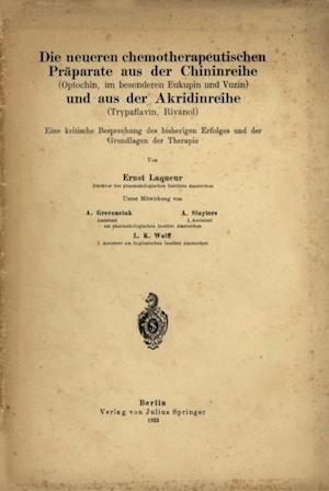 Die neueren chemotherapeutischen Präparate aus der Chininreihe (Optochin, im besonderen Eukupin und Vuzin) und aus der Akridinreihe (Trypaflavin, Rivanol)