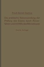 Die praktische Nutzanwendung der Prüfung des Eisens durch Ätzverfahren und mit Hilfe des Mikroskopes