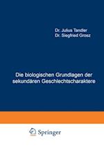 Die biologischen Grundlagen der sekundären Geschlechtscharaktere