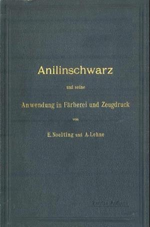 Anilinschwarz und seine Anwendung in Färberei und Zeugdruck