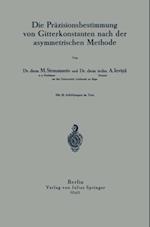 Die Präzisionsbestimmung von Gitterkonstanten nach der asymmetrischen Methode