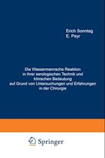 Die Wassermannsche Reaktion in ihrer serologischen Technik und klinischen Bedeutung auf Grund von Untersuchungen und Erfahrungen in der Chirurgie