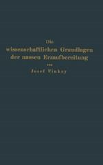 Die wissenschaftlichen Grundlagen der nassen Erzaufbereitung