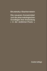 Die neueren Arzneimittel und die pharmakologischen Grundlagen ihrer Anwendung in der ärztlichen Praxis