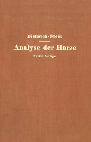 Analyse der Harze Balsame und Gummiharze nebst ihrer Chemie und Pharmakognosie