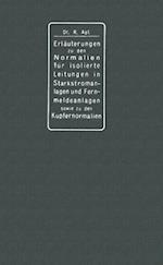 Erläuterungen zu den Normalien für isolierte Leitungen in Starkstromanlagen, den Normalien für isolierte Leitungen in Fernmeldeanlagen sowie den Kupfernormalien