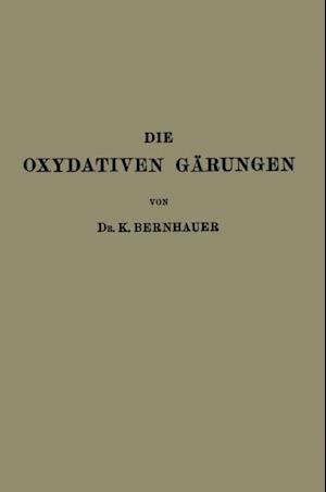 Die Oxydativen Gärungen