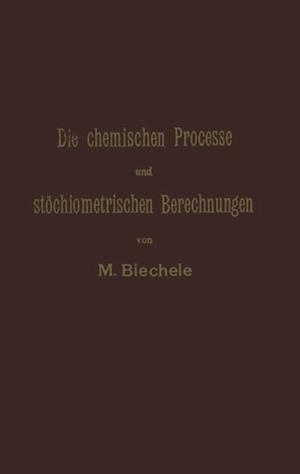 Die chemischen Processe und stöchiometrischen Berechnungen bei den Prüfungen und Wertbestimmungen der im Arzneibuche für das Deutsche Reich (vierte Ausgabe) aufgenommenen Arzneimittel