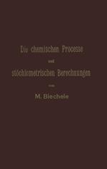 Die chemischen Processe und stöchiometrischen Berechnungen bei den Prüfungen und Wertbestimmungen der im Arzneibuche für das Deutsche Reich (vierte Ausgabe) aufgenommenen Arzneimittel