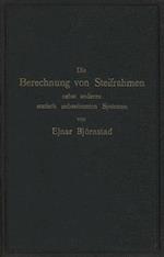 Die Berechnung von Steifrahmen nebst anderen statisch unbestimmten Systemen