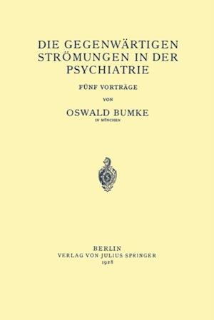 Die Gegenwärtigen Strömungen in der Psychiatrie