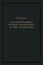 Die konstruktiven Grundlagen des Wärme- und Kälteschutzes im Wohn- und Industriebau