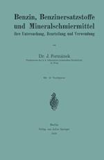 Benzin, Benzinersatzstoffe und Mineralschmiermittel ihre Untersuchung, Beurteilung und Verwendung