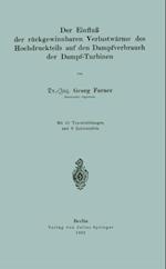 Der Einfluß der rückgewinnbaren Yerlustwärme des Hochdruckteils auf den Dampfverbrauch der Dampf-Turbinen