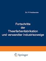 Fortschritte der Theerfarbenfabrikation und verwandter Industriezweige