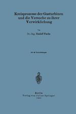 Kreisprozesse der Gasturbinen und die Versuche zu ihrer Verwirklichung