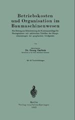 Betriebskosten und Organisation im Baumaschinenwesen