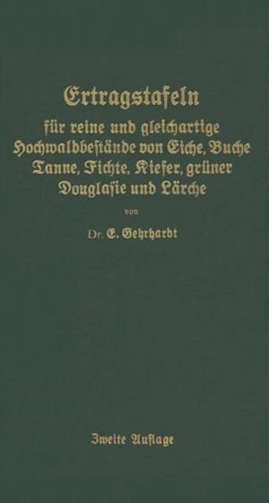 Ertragstafeln für reine und gleichartige Hochmaldbeftände von Eiche, Buche, Tanne, Fichte, Kiefer, grüner Douglafie und Lärche