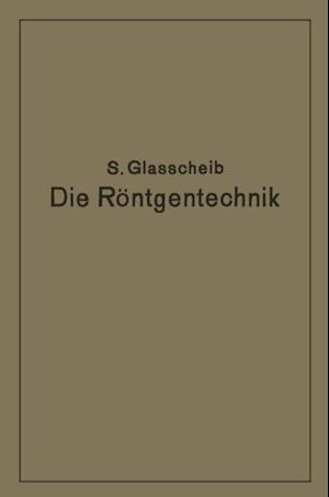 Die Röntgentechnik in Diagnostik und Therapie