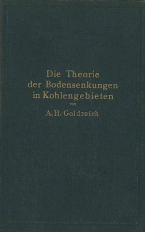 Die Theorie der Bodensenkungen in Kohlengebieten mit besonderer Berücksichtigung der Eisenbahnsenkungen des Ostrau-Karwiner Steinkohlenrevieres