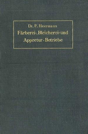 Anlage, Ausbau und Einrichtungen von Färberei-, Bleicherei- und Appretur-Betrieben