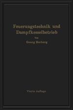 Handbuch der Feuerungstechnik und des Dampfkesselbetriebes