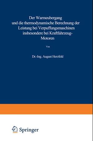 Der Wärmeübergang und die thermodynamische Berechnung der Leistung bei Verpuffungsmaschinen insbesondere bei Kraftfahrzeug-Motoren