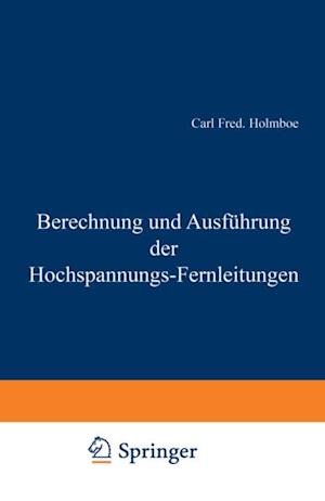 Berechnung und Ausführung der Hochspannungs-Fernleitungen