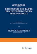 Grundzüge einer Physiologie und Klinik der Psychophysischen Persönlichkeit