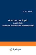 Grundriss der Physik nach dem neuesten Stande der Wissenschaft