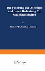 Die Filterung der Atemluft und deren Bedeutung für Staubkrankheiten