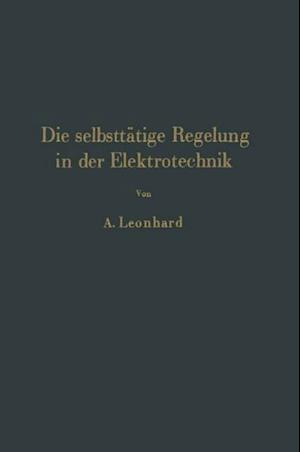 Die selbsttätige Regelung in der Elektrotechnik