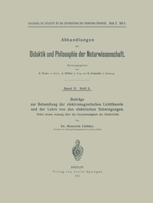 Beiträge zur Behandlung der elektromagnetischen Lichttheorie und der Lehre von den elektrischen Schwingungen