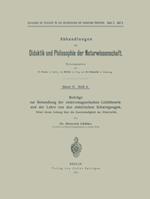 Beiträge zur Behandlung der elektromagnetischen Lichttheorie und der Lehre von den elektrischen Schwingungen