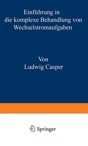 Einführung in die komplexe Behandlung von Wechselstromaufgaben