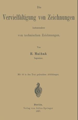 Die Vervielfältigung von Zeichnungen insbesondere von technischen Zeichnungen