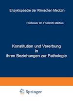 Konstitution und Vererbung in ihren Beziehungen zur Pathologie