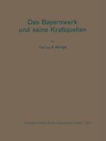 Das Bayernwerk und seine Kraftquellen