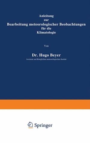 Anleitung zur Bearbeitung meteorologischer Beobachtungen für die Klimatologie