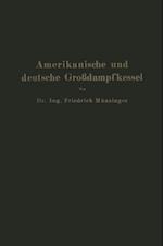 Amerikanische und deutsche Großdampfkessel