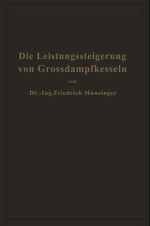 Die Leistungssteigerung von Großdampfkesseln