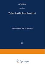 Arbeiten aus dem Zahnärztlichen Institut der Universität Breslau