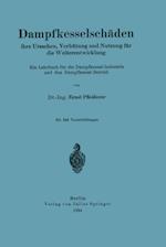 Dampfkesselschäden ihre Ursachen, Verhütung und Nutzung für die Weiterentwicklung