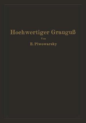 Hochwertiger Grauguß und die physikalisch-metallurgischen Grundlagen seiner Herstellung