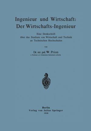 Ingenieur und Wirtschaft: Der Wirtschafts-Ingenieur