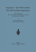 Ingenieur und Wirtschaft: Der Wirtschafts-Ingenieur