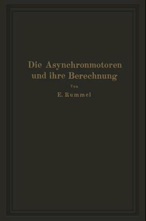 Die Asynchronmotoren und ihre Berechnung