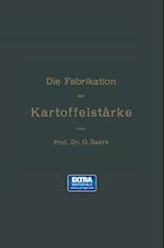 Die Fabrikation der Kartoffelstärke