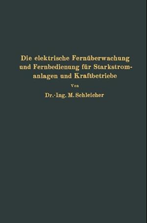 Die elektrische Fernüberwachung und Fernbedienung für Starkstromanlagen und Kraftbetriebe