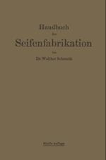 Handbuch der Seifenfabrikation
